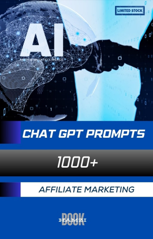Affiliate Marketing: 1000+ Chat GPT Prompts For Success