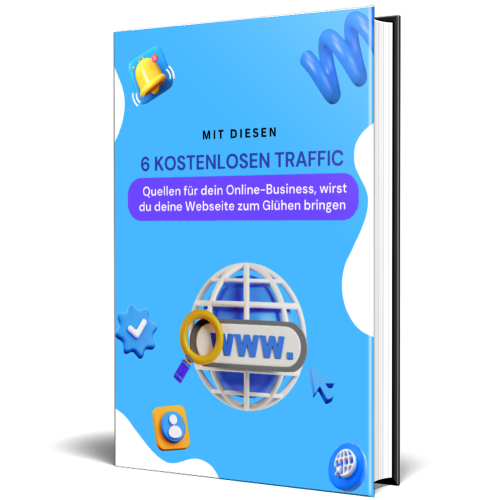 6 kostenlose Traffic Quellen für dein Online-Business