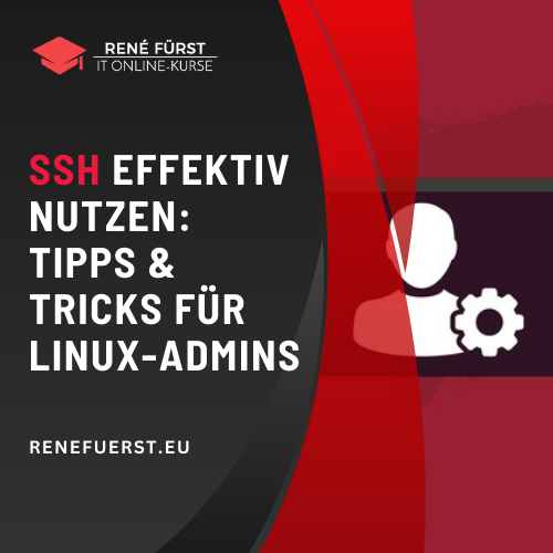SSH effektiv nutzen: Tipps und Tricks für Linux-Admins
