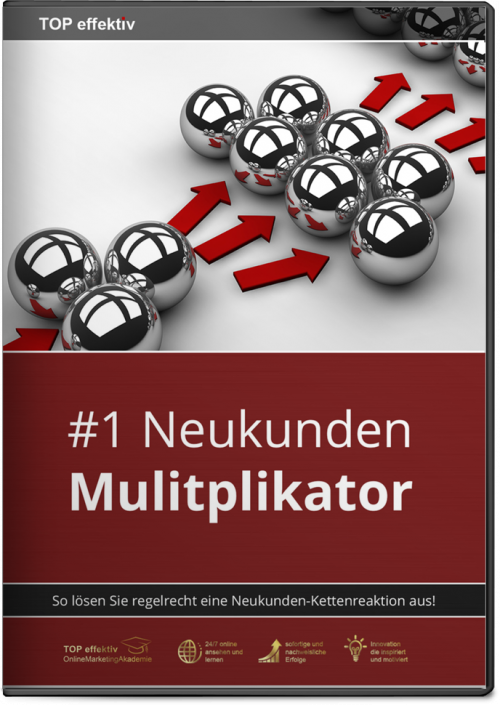 Der Nummer 1 Neukunden-Mulitplikator