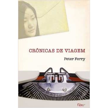 Crônicas de Viagem- Peter Ferry