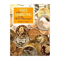 Sales and Marketing For the Travel Professional - Dennis L. Foster