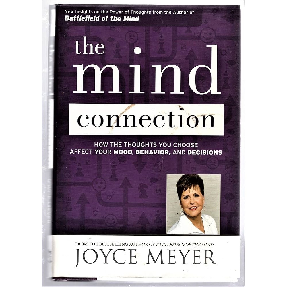 The Mind Connection: How the Thoughts You Choose Affect Your Mood, Behavior, and Decisions autor Joyce Meyer