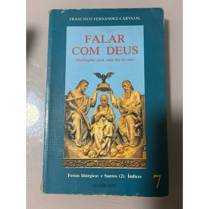 Falar com Deus – Volume 7 | Francisco Fernández-Carvajal | Quadrante