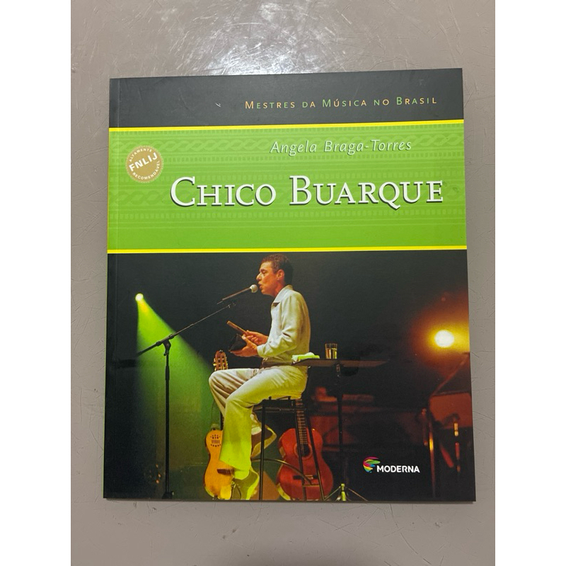 Chico Buarque – Angela Braga-Torres | Mestres da Música no Brasil | Editora Moderna