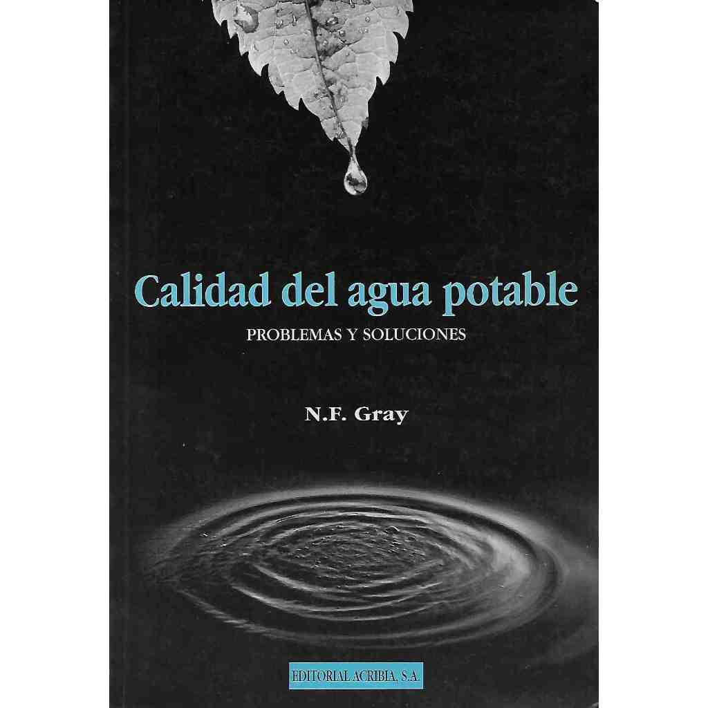 Calidad del Agua Potable - Problemas y Soluciones - N. F. Gray | Saúde (1994)