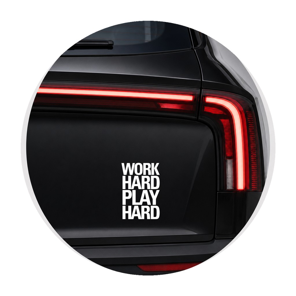 Adesivo de Carro Work Hard Play Hard