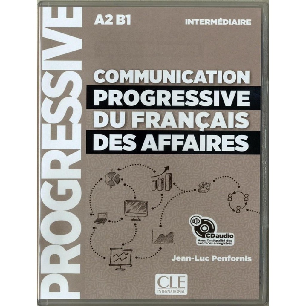 Communication Progressive Du Francais Des Affaires Niveau Intermediaire Cd Audio Nouvelle Couverture