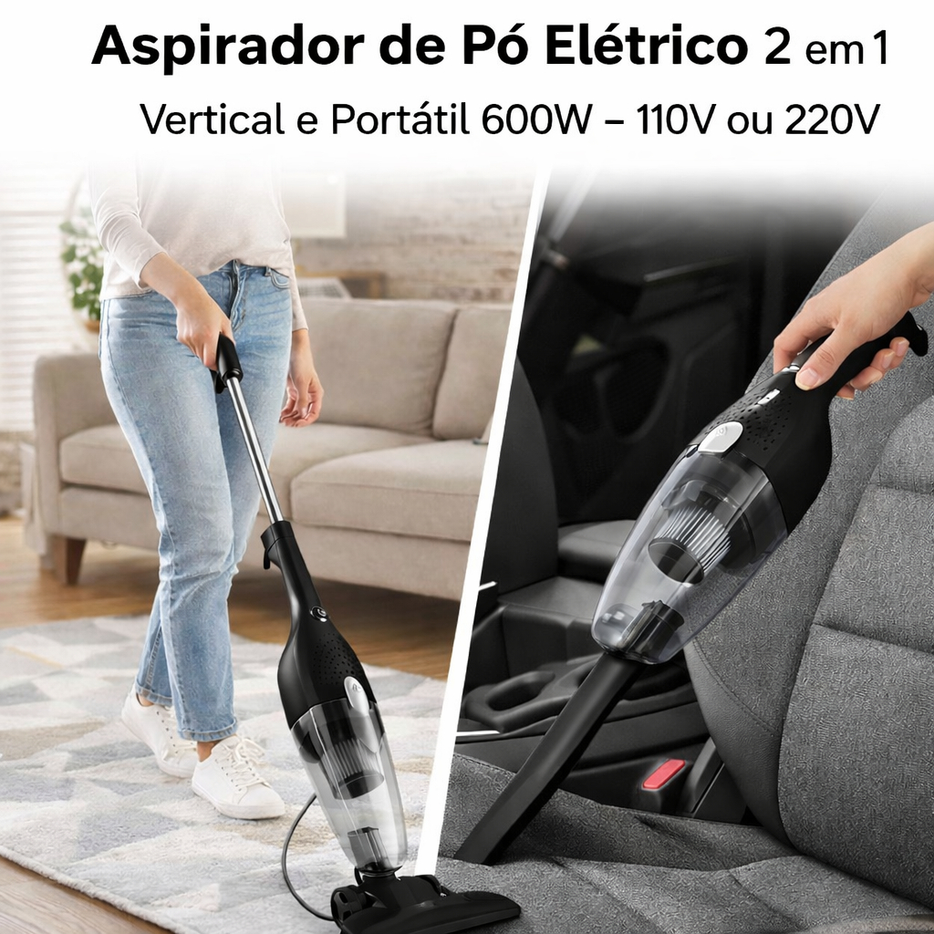 Aspirador de Pó Elétrico 2 em 1 Vertical e Portátil 600W – 110V ou 220V Startools