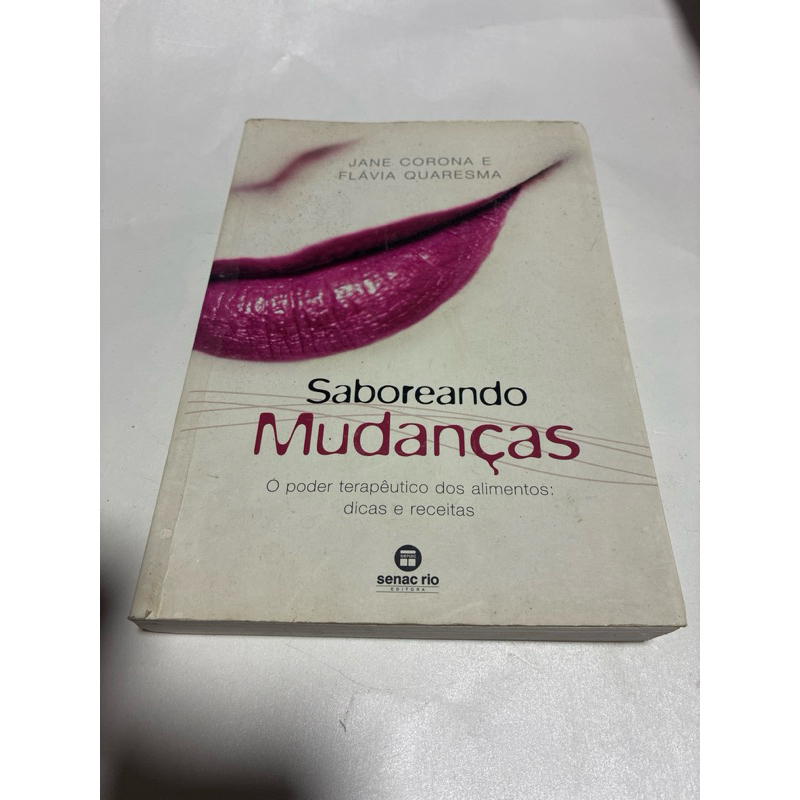 Livro Saboreando Mudanças – Jane Corona e Flávia Quaresma | Alimentação Saudável, Receitas e Bem-Estar