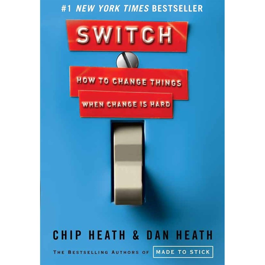Switch: How to Change Things When Change Is Hard autor Chip Heath e Dan Heath