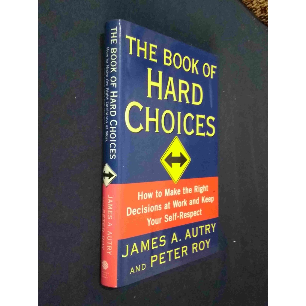 The Book of Hard Choices de James A. Autry / Peter Roy