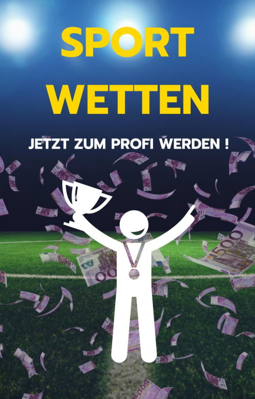 Sportwetten - jetzt zum Profi werden! inkl. PLR Rechte