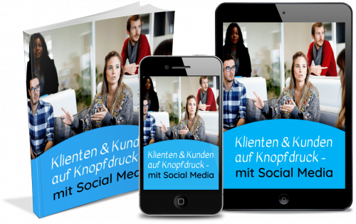 Klienten und Kunden auf Knopfdruck mit Social Media