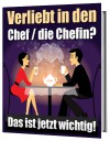 Verliebt in den Chef / die Chefin