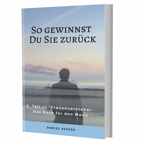 So gewinnst DU SIE zurück!