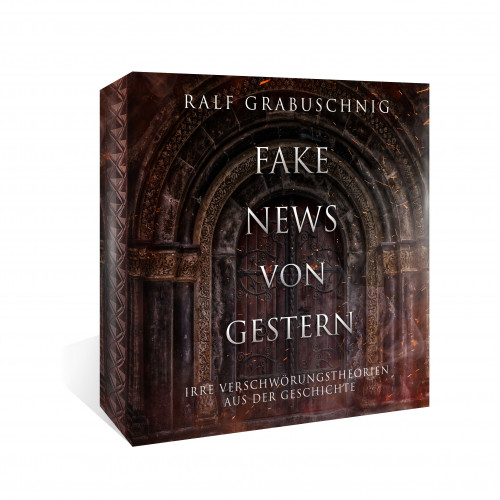 Das unterhaltsame Geschichte-Hörbuch: Fake News von Gestern