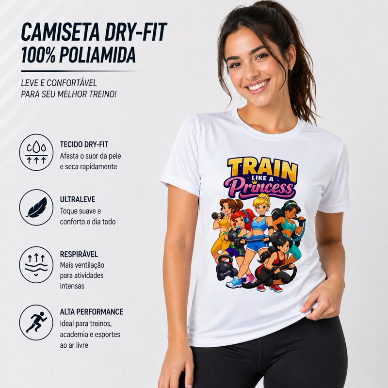 Camiseta Premium ACADEMIA TRAIN LIKE A PRINCESS | Dry-fit | 100% Poliamida | CAMISETA E BABY LOOK | PP AO GG