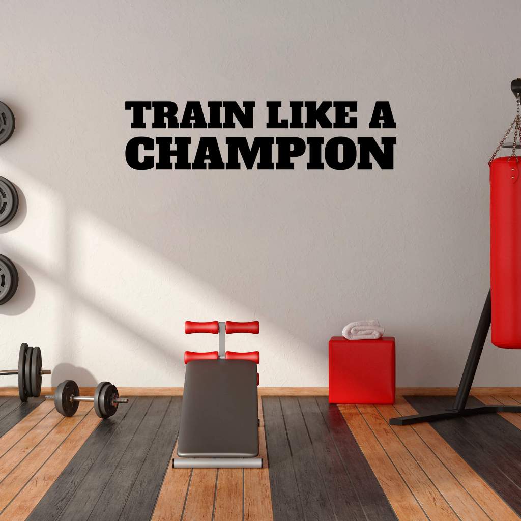 Adesivo de Parede Frase Inglês Train Like a Champion Motivação Academia
