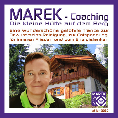 MAREK Coaching - Die kleine Hütte auf dem Berg - MP3Audio