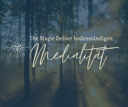 Magie der Medialität - online Kurs