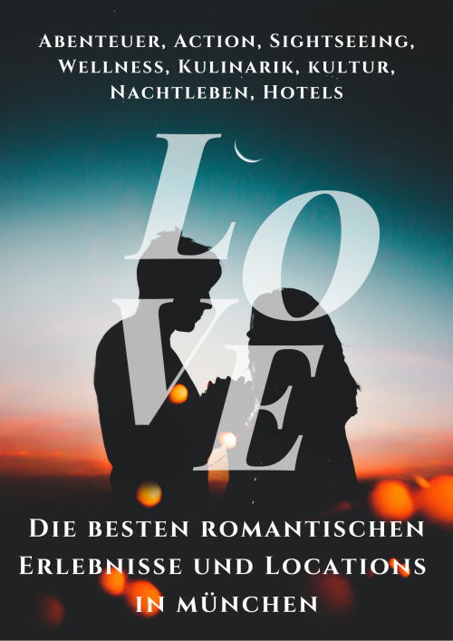 Die besten romantischen Erlebnisse und Locations in München