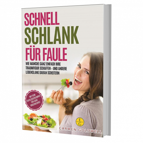 Schnell schlank für Faule – Der 1 Weg der immer funktioniert