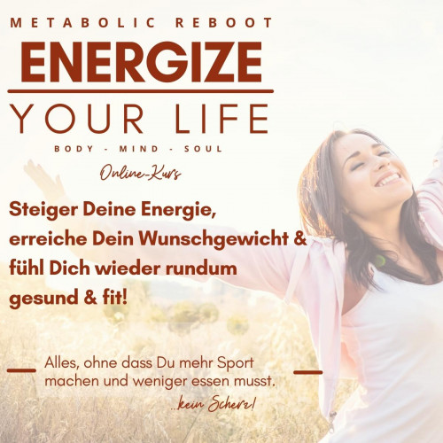 Energize your life - Metabolic Reboot Onlinekurs
