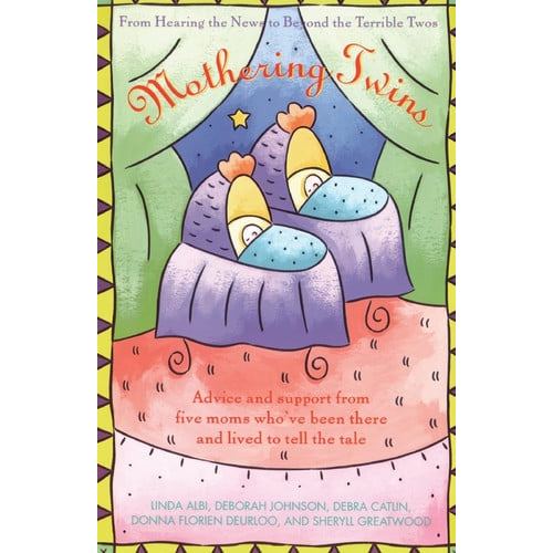 Mothering Twins From Hearing The News To Beyond The Terrible Twos de Linda Albi, Deborah Johnson, Debra C... 8109573