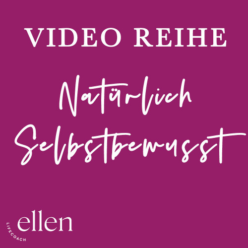 Natürlich Selbstbewusst - die Videoserie