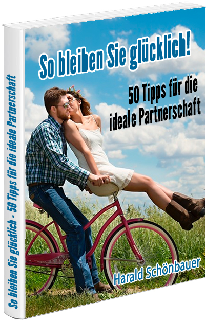 So bleiben Sie glücklich in Ihrer Partnerschaft