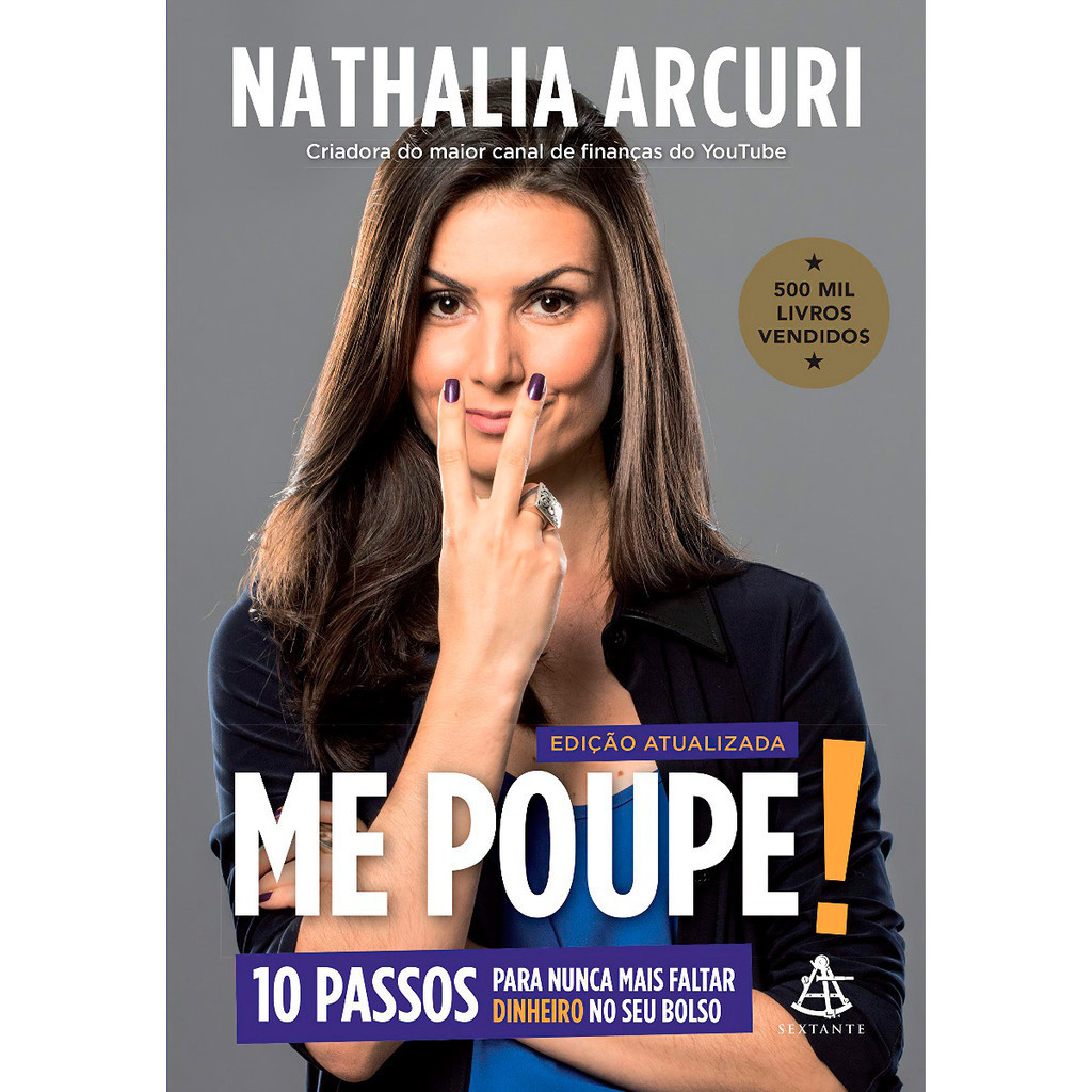 Livro Me Poupe! 10 passos para nunca mais faltar dinheiro no seu bolso (EDIÇÃO ATUALIZADA) - Nathalia Arcuri