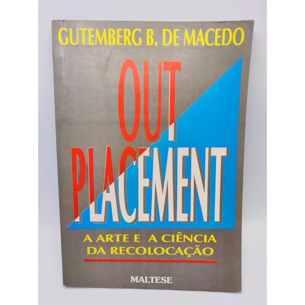 Out Placement a Arte e a Ciência da Recolocação autor Gutemberg B de Macedo