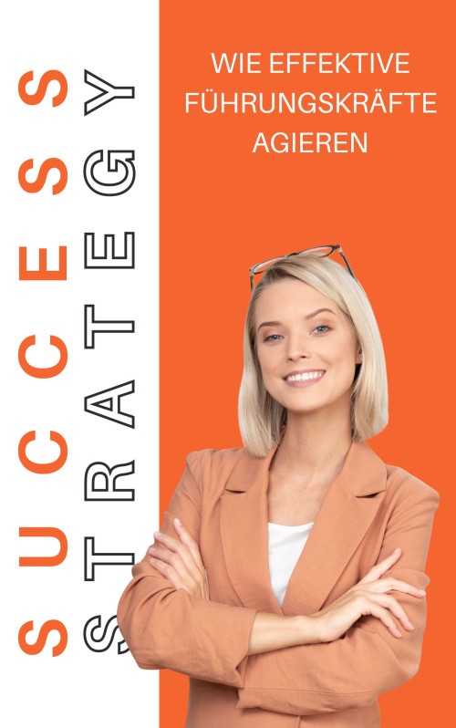 Wie effektive Führungskräfte agieren + Ebook