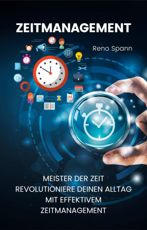 Revolutioniere Deinen Alltag mit Effektivem Zeitmanagement