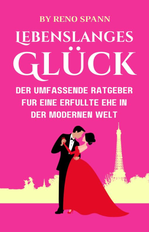 Lebenslanges Glück: eine erfüllte Ehe in der modernen Welt