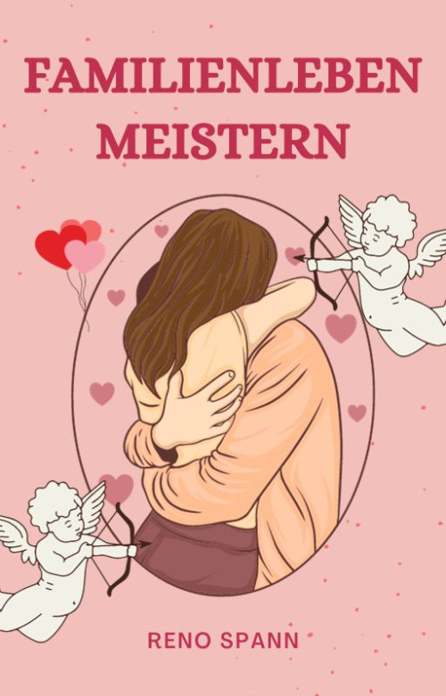 Familienleben Meistern: für ein Harmonisches Zusammenleben