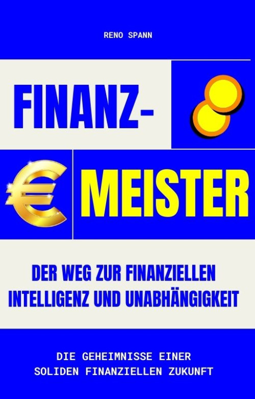 Finanzmeister: finanziellen Intelligenz und Unabhängigkeit