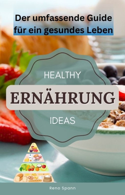 Der umfassende Guide für ein gesundes Leben