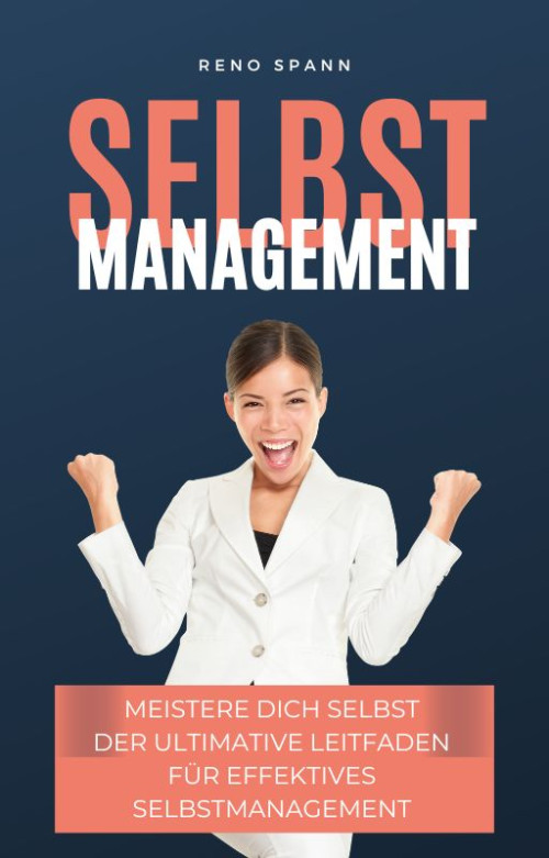 Der Ultimative Leitfaden für Effektives Selbstmanagement