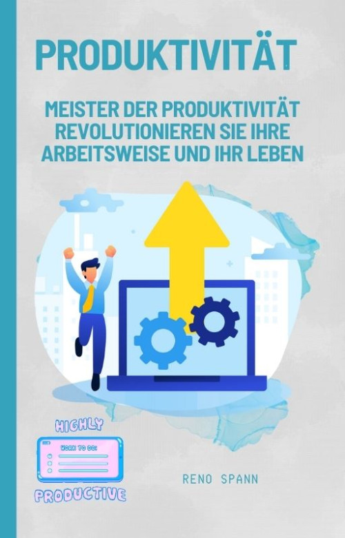 Revolutionieren Sie Ihre Arbeitsweise und Ihr Leben