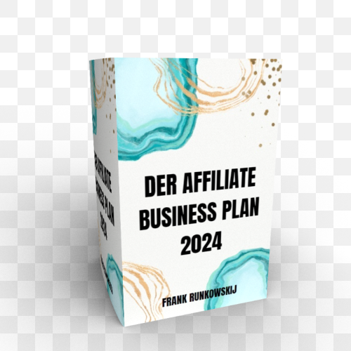 Der Affiliate Business Plan 2024