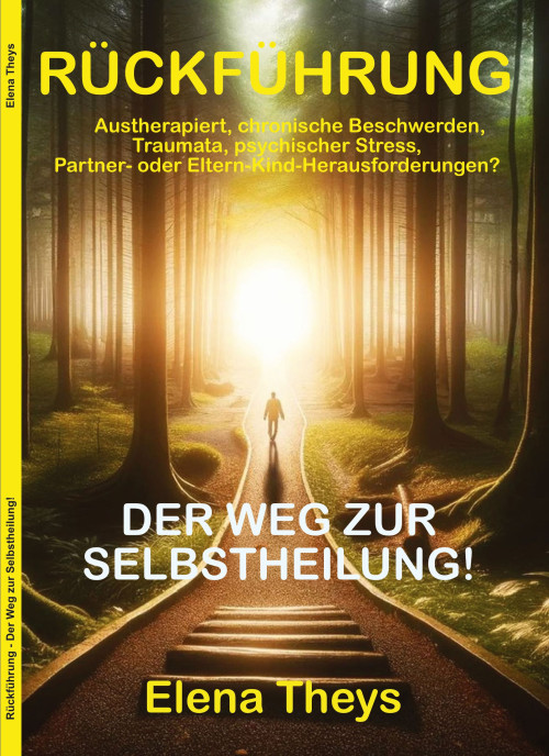 Rückführung - Der Weg zur Selbstheilung