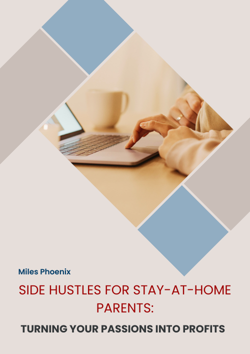 Side Hustles for Stay-at-Home Parents - Ebook