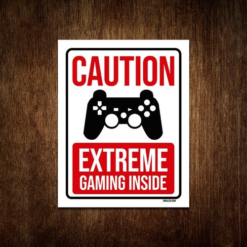 Placa Decorativa - Caution Extreme Gaming Inside Ps