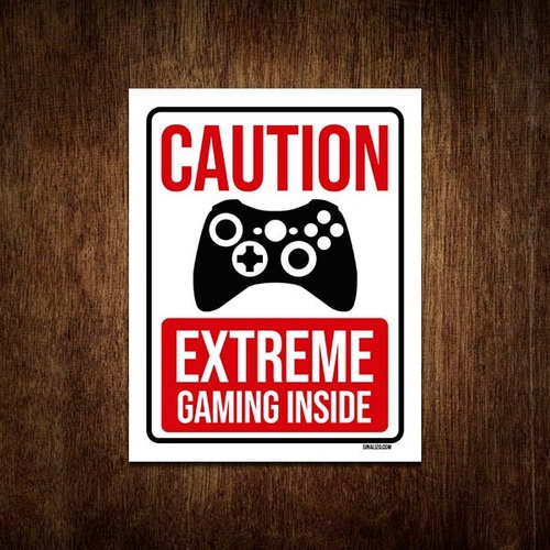 Placa Decorativa - Caution Extreme Gaming Inside Xb