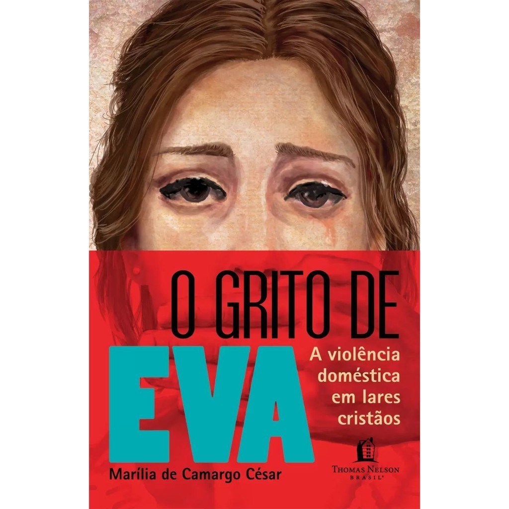 Livro O grito de Eva | Marília de Camargo César | Thomas Nelson Brasil
