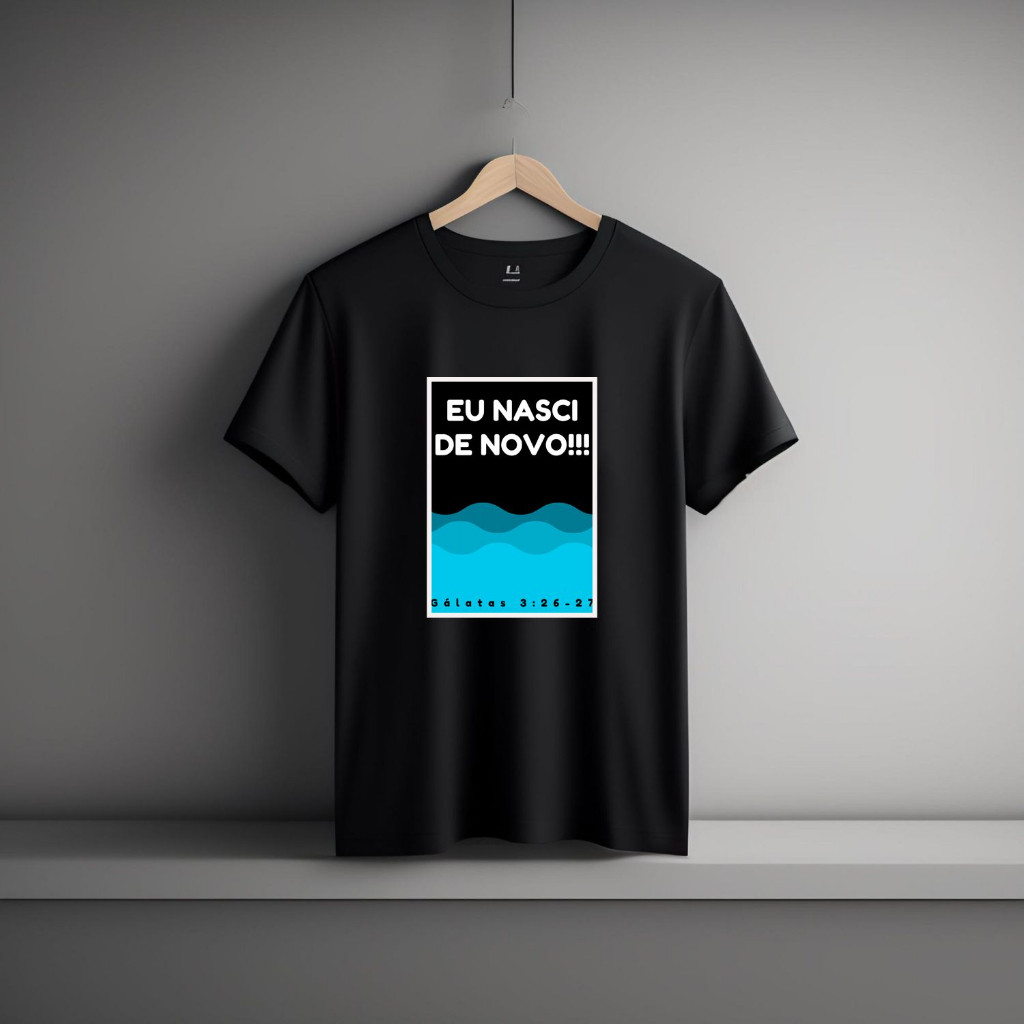 Camiseta 100% algodão unisex Eu nasci denovo Batismo Igreja PREMIUM