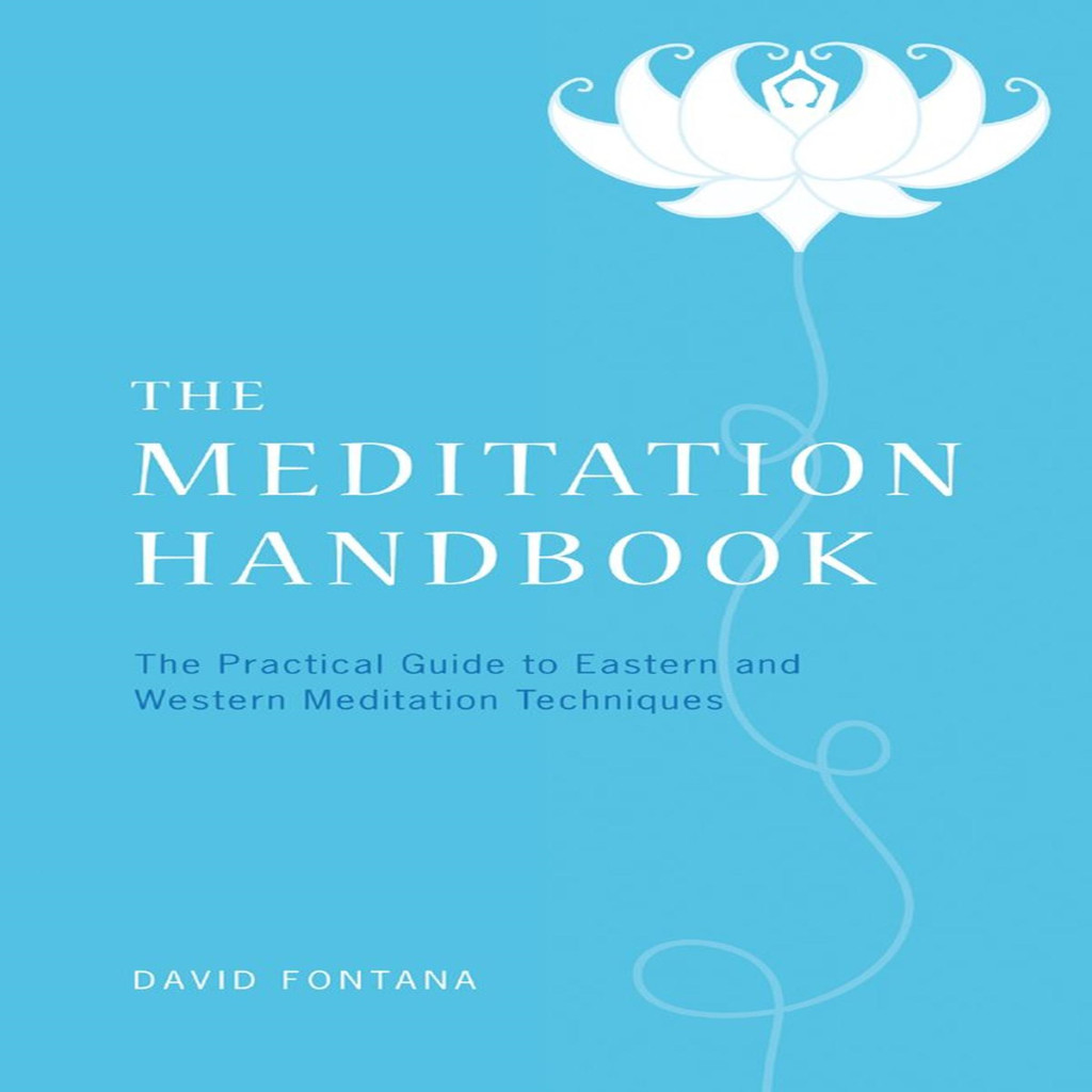The Meditation Handbook: The Practical Guide to Eastern and Western Meditation Techniques autor David Fontana (Autor)