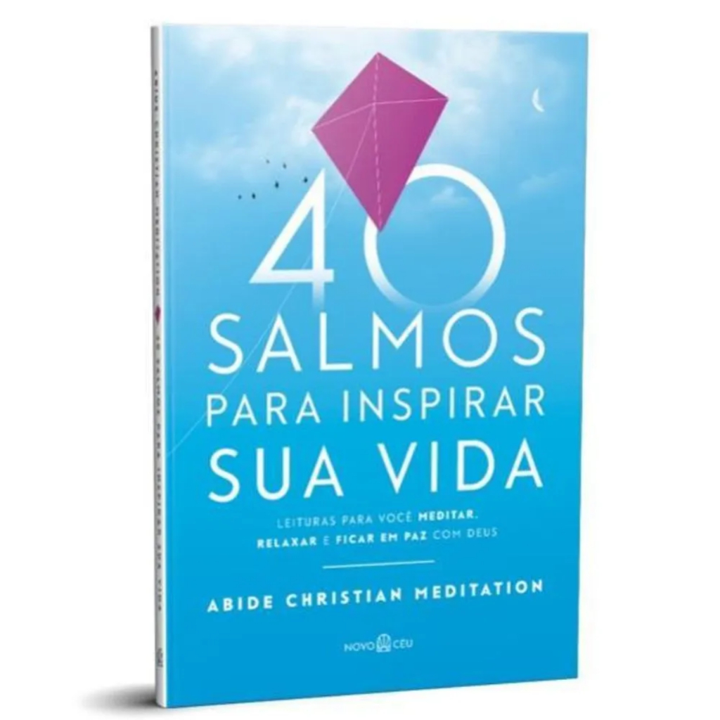 40 Salmos Para Inspirar Sua Vida - Abide Christian Meditation